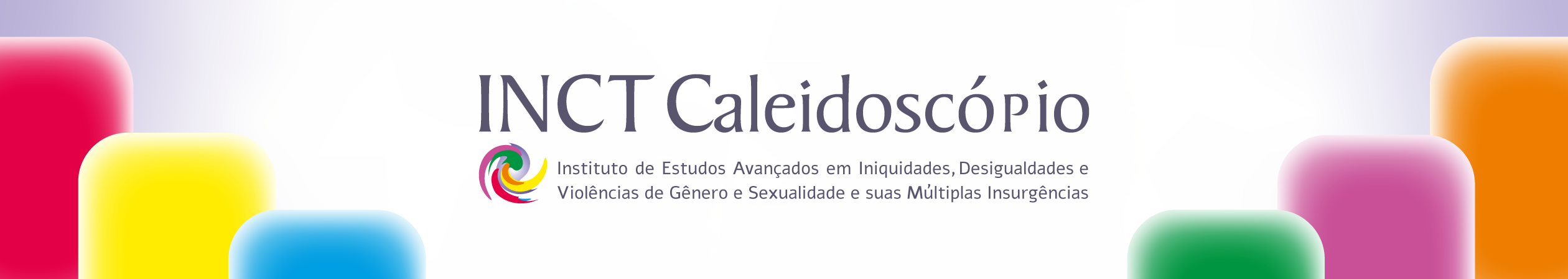 INCT Caleidoscópio: Instituto de Estudos Avançados em Inequidades, Desigualdades e Violências de Gênero e Sexualidade