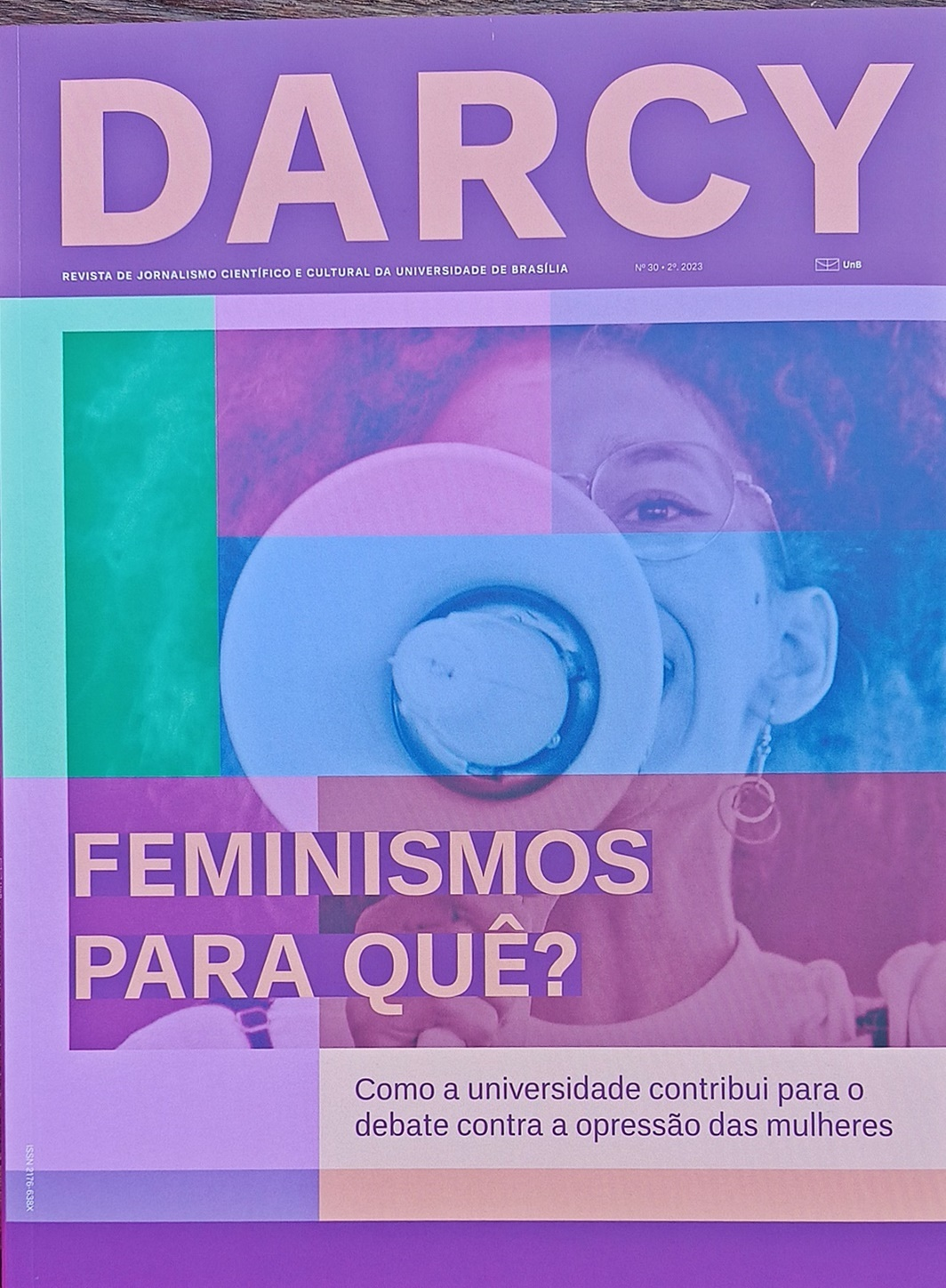 segundo volume da edição nº 30 da Revista Darcy/UnB trouxe como tema de capa "Feminismos para quê? INCT Caleidoscópio.