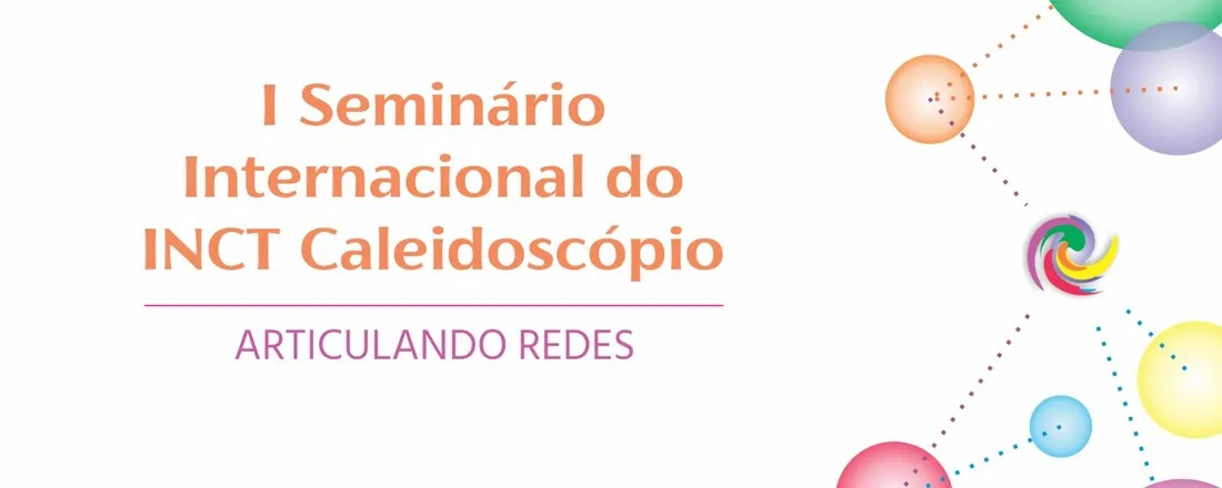 INCT Caleidoscópio realizará seu primeiro seminário internacional