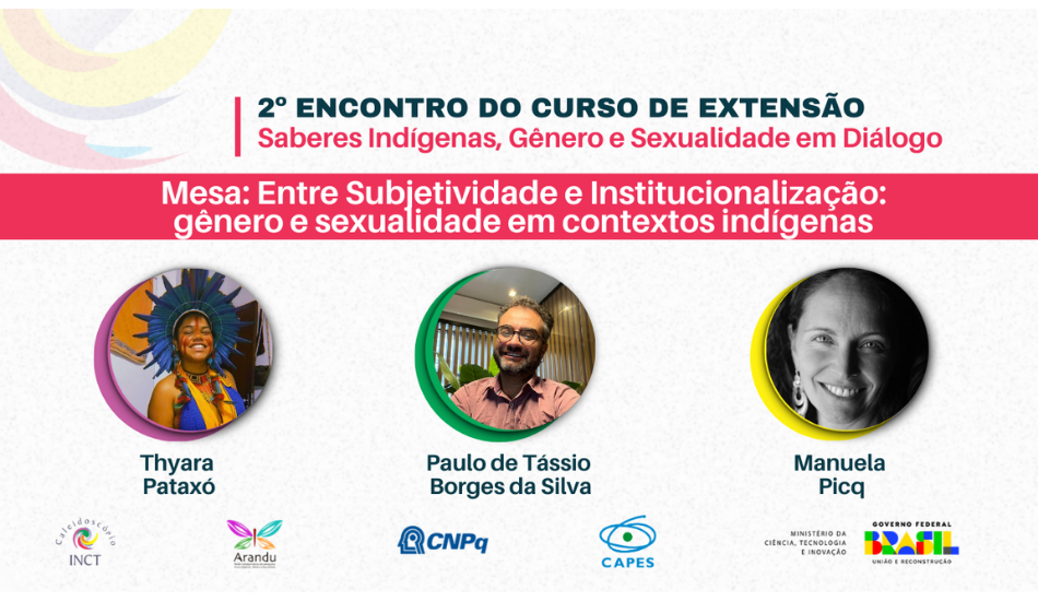 Curso Saberes Indígenas, Gênero e Sexualidade em Diálogo realiza segundo encontro com temática “Entre Subjetividade e Institucionalização: gênero e sexualidade em contextos indígenas”