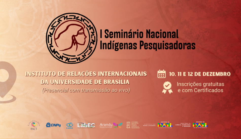 I Seminário Nacional Indígenas Pesquisadoras apresenta pesquisa intercultural e a ciência produzida em comunidades indígenas em formato híbrido de 10 a 12 de dezembro. INCT Caleidoscópio
