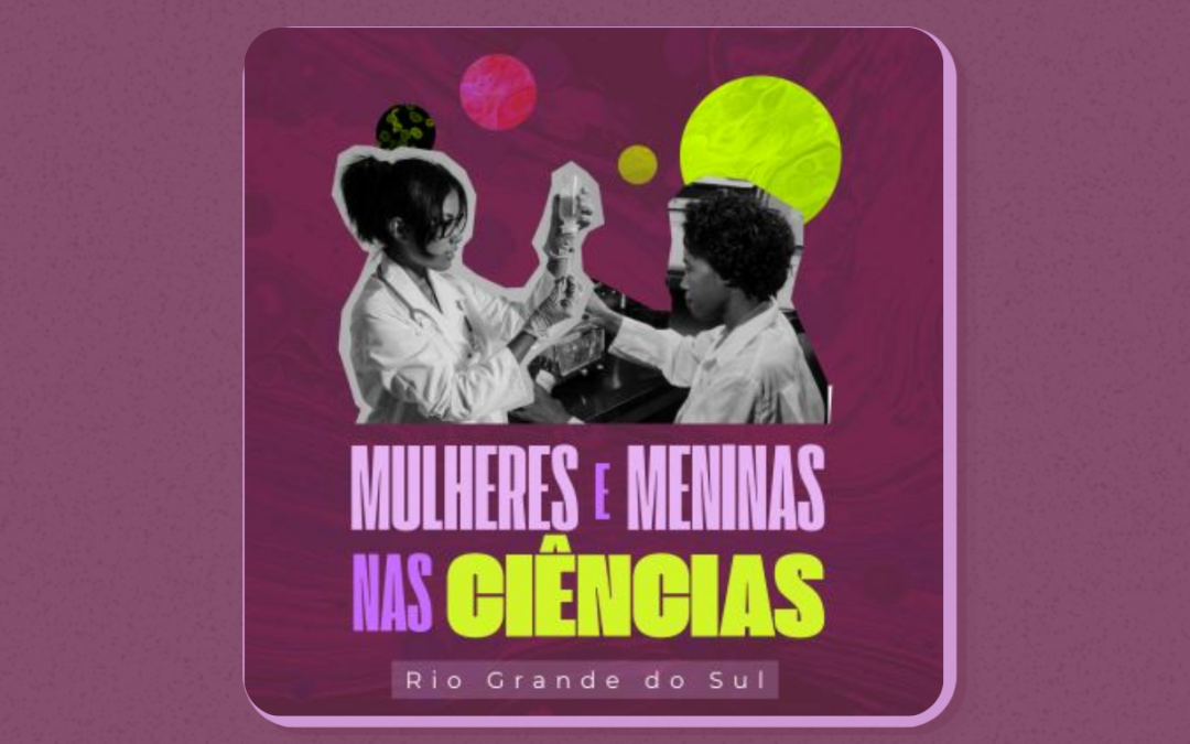 Cartilha educativa valoriza as mulheres na ciência do Rio Grande do Sul