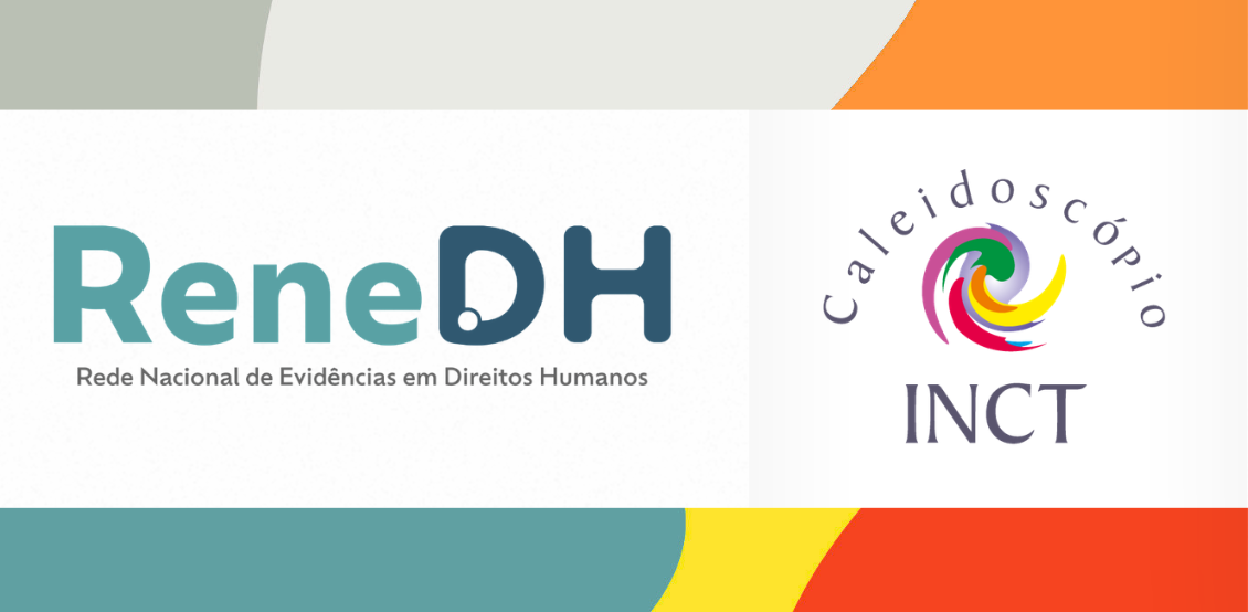 INCT Caleidoscópio passa a integrar a Rede Nacional de Evidências em Direitos Humanos
