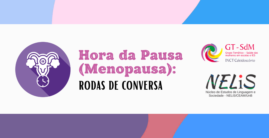 Convite para Hora da Pausa (Menopausa): rodas de conversa sobre menopausa serão realizadas até dezembro no Distrito Federal